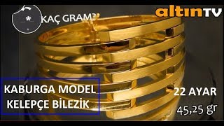 22 AYAR FANTAZİ KELEPÇE BİLEZİK KABURGA MODELİ ÖZELLİKLERİ FİYATI22k gold bracelet modelsaltıntv [upl. by Mohkos]