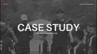 CASE STUDY Prospect Soccer Academy [upl. by Lula772]