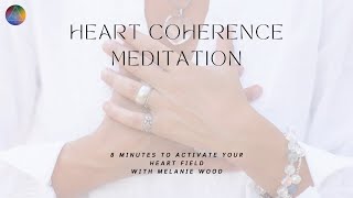 8 Minute Heart Coherence Meditation Activating your heart field [upl. by Kuhlman390]