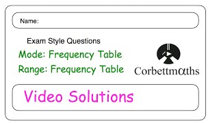 Mode and Range from a Frequency Table Answers  Corbettmaths [upl. by Kapoor]