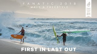 FIRST IN LAST OUT – Fanatic Highlights Wave amp Freestyle Range 2018 [upl. by Gora]