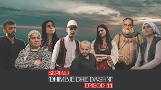 Dhimbje dhe dashni  Episodi 11 [upl. by Sicard]