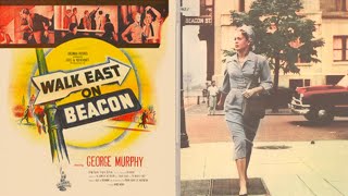 Walk East on Beacon I American Noir Drama Film 1952 I George Murphy Finlay Currie Virginia Gilmore [upl. by Ssitnerp]