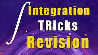 Integration Tricks and Revision Class 12 Maths Calculus [upl. by Aile]