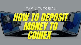 How To DepositWithdraw Money To CoinEx From India  Detail Explanation in Tamil [upl. by Marsh607]