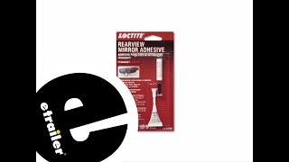 etrailer  All About the Loctite Rearview Mirror Adhesive [upl. by Jegar]