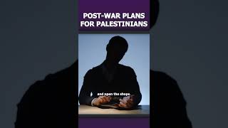 PostWar Plans for Palestinians [upl. by Caty30]