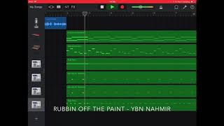 YBN Nahmir  Rubbin’ Off The Paint in GarageBand [upl. by Cohen]