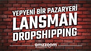 Lansman Dropshipping Nedir  Bilgilendirme Videosu [upl. by Ellon]