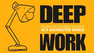 DEEP WORK by Cal Newport Success in a distracted world [upl. by Neirad]