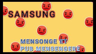 SAMSUNG PUBLICITÉ MENSONGÈRE MENSONGE ET ARNAQUE [upl. by Nelle]