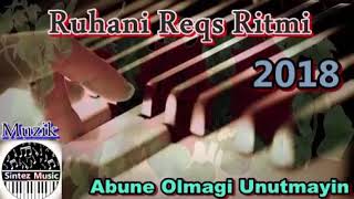 Ruhani Reqs Ritmi 2018 [upl. by Hanid]