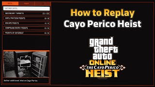 How to Replay the Cayo Perico Heist in GTA Online Guide  No Glitches Which Preps You Should Do [upl. by Lonni]