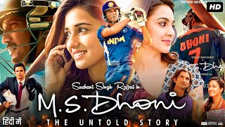 MS Dhoni The Untold Story Full Movie Hindi Review amp Facts  Sushant Singh Rajput  Disha Patani [upl. by Ennaeel557]