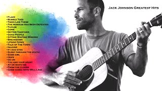 Jack Johnson Greatest Hits  Relaxing Music  Jack Johnson Songs [upl. by Aronid199]