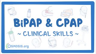 Clinical Skills BiPAP and CPAP  an Osmosis Preview [upl. by Eniawtna]