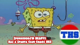 CollabSpongebobIM READY Has a Sparta Club Chaos XKE [upl. by Edana]