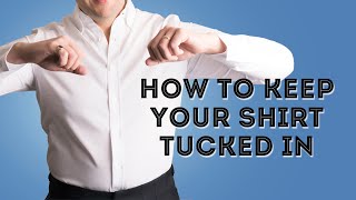 How To Keep Your Shirt Tucked In All Day  1 Secret  What No One Is Telling You [upl. by Lenra]