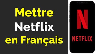 Comment mettre Netflix en français sur Téléphone [upl. by Nolyad]