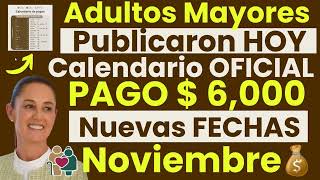 Este CALENDARIO de PAGO Es el BUENO💰PENSION Adulto Mayor NOVIEMBRE🧓💸Acaba de Anunciar BIENESTAR😱✅👇 [upl. by Oirelav]