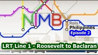 Nimby Rails  LRT Line 1 Philippines  Roosevelt to Baclaran [upl. by Tan]