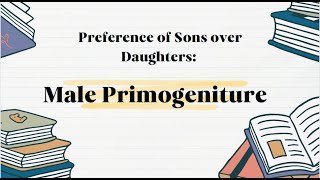 Preference of Sons over Daughters Male Primogeniture [upl. by Grata]