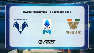 Hellas Verona vs Venezia FC  Prediction  202425 Serie A enilive  EA FC 25 [upl. by Lanna866]