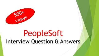 PeopleSoft interview QampA 1 [upl. by Diane]