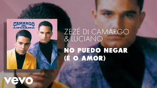 Zezé Di Camargo amp Luciano  No Puedo Negar É o Amor Áudio Oficial [upl. by Dielu]