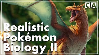 Realistic Pokémon Biology  Part II [upl. by Annil]