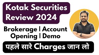 Kotak Securities Brokerage Charges  Kotak Securities Review  Kotak Securities Trading Demo 2024 [upl. by Bouldon]