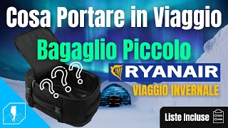 COSA PORTARE IN VIAGGIO BAGAGLIO A MANO RYANAIR  INVERNALE  Sfruttare il bagaglio Gratis Ryanair [upl. by Sydalg924]