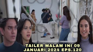 TAILER MALAM INI 09 JANUARI 2024 EPISODE120 [upl. by Giffer976]