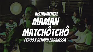 Peroo X Renard Barakissa  Maman Matchôtchô Instrumental [upl. by Amanda]