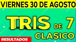 Sorteo Tris de las Siete y Tris Clásico del Viernes 30 de Agosto del 2024 😱🤑💰💵 [upl. by Fermin]