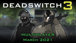 Deadswitch 3 Multiplayer Gameplay March 2021 [upl. by Tuck]