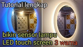 Cara bikin Smart Mirror LED touch screen 3 warna amp Sandblast tiruan kaca bulat [upl. by Ahsaenat]