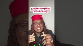 Unlocking Helios Biblios The Bible as the Ancient Book of Astrology astrology esoteric moorish [upl. by Saimon]