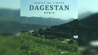 DAGESTAN  Sabina feat Timaro REMIX [upl. by Dragelin729]