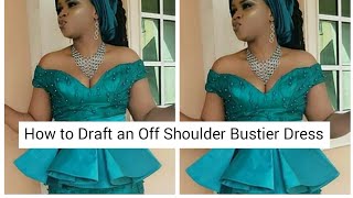 How to Draft an Off Shoulder Bustier Very Easy [upl. by Niggem919]