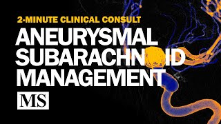 2Minute Clinical Consult Management of Aneurysmal Subarachnoid Hemorrhage [upl. by Llenram792]