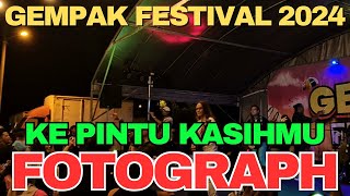 Ke Pintu Kasihmu  FOTOGRAPH new era II Gempak Festival 2024 [upl. by Eintruoc]