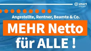 MEHR NettoEinkommen für ALLE Angestellte Rentner Selbständige Beamte amp Co [upl. by Mauve]