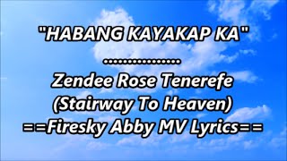 quotHabang Kayakap Kaquot Zendee Rose Tenerefe Stairway To Heaven 2015 Theme Song Lyric Video [upl. by Burleigh648]