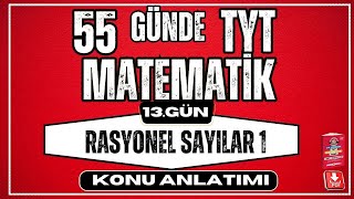 Rasyonel Sayılar Konu Anlatımı 1  2024  55 Günde TYT Matematik Kampı  13 Gün [upl. by Etterrag599]