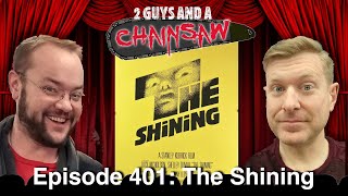 The Shining 1980  Horror  2 Guys And A Chainsaw  Episode 401 [upl. by Marthena]