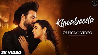 Khwabeeda Full Song Madhurima Tuli Vishal Aditya Singh  Anurag Mohn  Shrikant Tuli  SVMT Music [upl. by Onfroi]