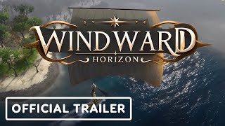 Windward Horizon  Official Reveal Trailer [upl. by Attelrahc]