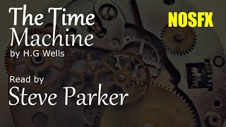 The Time Machine audiobook full dramatised NOSFX [upl. by Nairbo]