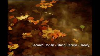 Leonard Cohen  String Reprise  Treaty [upl. by Einafpets571]